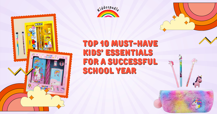 Top 10 Must-Have Kids’ Essentials for a Successful School Year ...